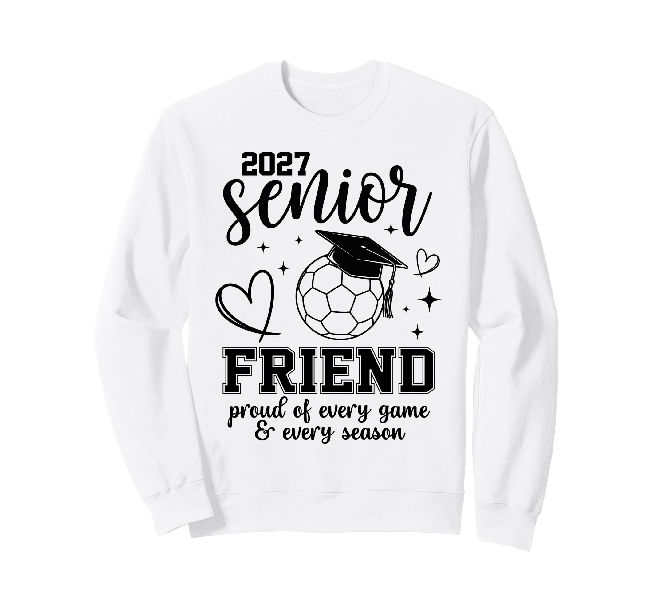 2027 Senior Soccer Friend Proud Family Sweatshirt - Novelty Apparel Unisex - T-Shirt, Sweatshirt, Hoodie