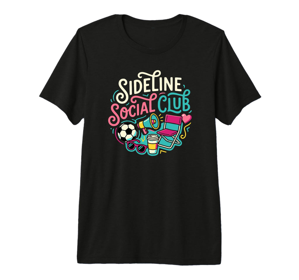 Funny Soccer Mom Sideline Social T-Shirt - Aesthetic Graphic for Adults - T-Shirt, Sweatshirt, Hoodie