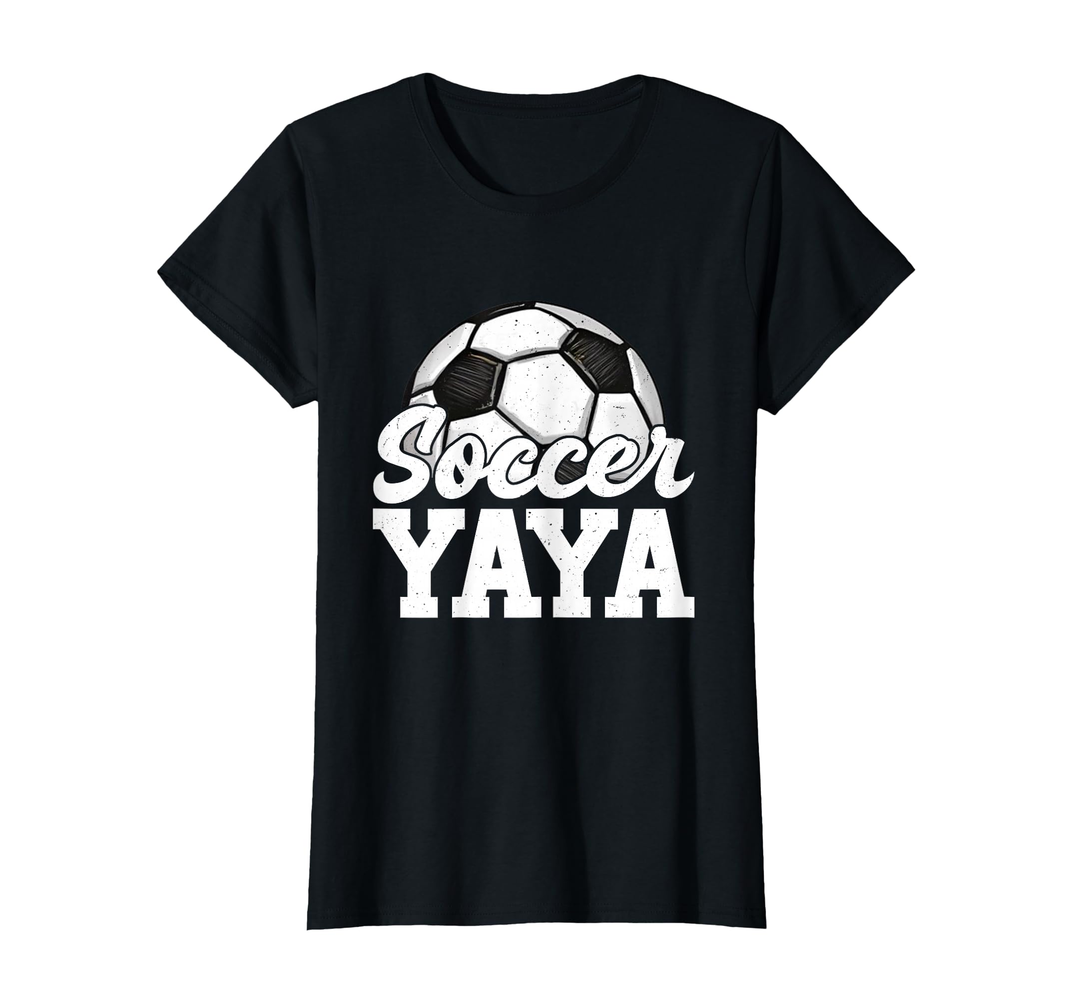 Soccer Yaya Gifts Mothers Day Soccer T-Shirt - Casual Everyday Wear Unisex - T-Shirt, Sweatshirt, Hoodie