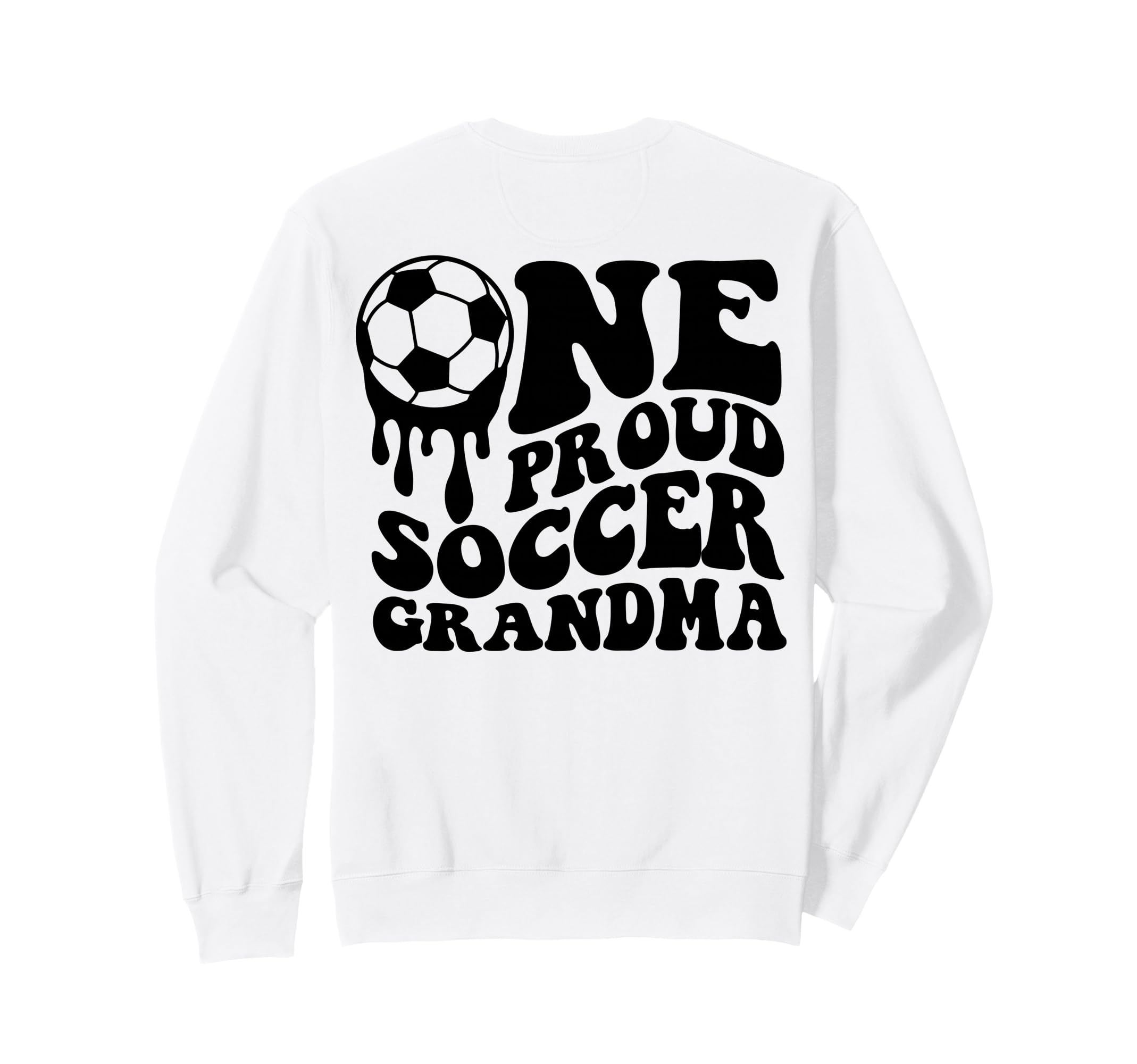 Proud Soccer Grandma Soccer Ball Drip Sweatshirt - Graphic Print Unisex - T-Shirt, Sweatshirt, Hoodie