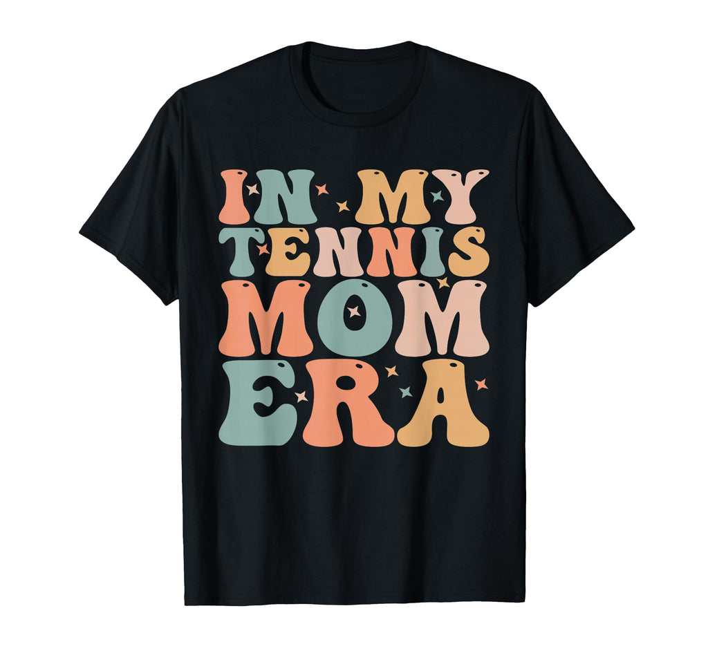 My Tennis Mom Era T-Shirt - Graphic Print Unisex - T-Shirt, Sweatshirt, Hoodie