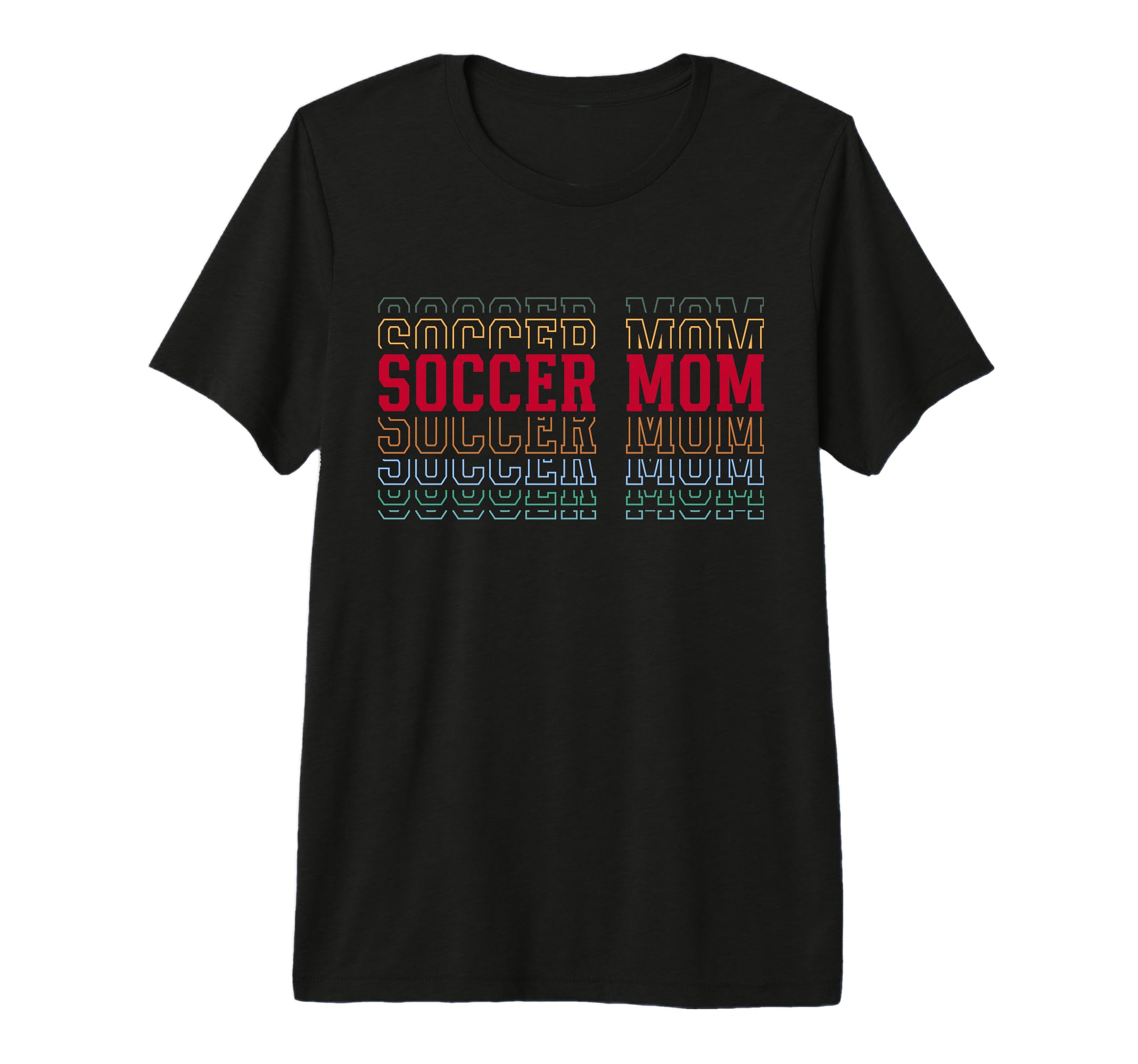 Soccer Mom Funny Layered Text Mother T-Shirt - Fun Novelty Design Unisex - T-Shirt, Sweatshirt, Hoodie