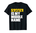 Womens Soccer Soccer Is My Middle Name T-Shirt - Aesthetic Graphic Unisex - T-Shirt, Sweatshirt, Hoodie