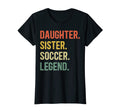 Daughter Sister Soccer Legend Soccer T-Shirt - Trendy Graphic for Adults - T-Shirt, Sweatshirt, Hoodie