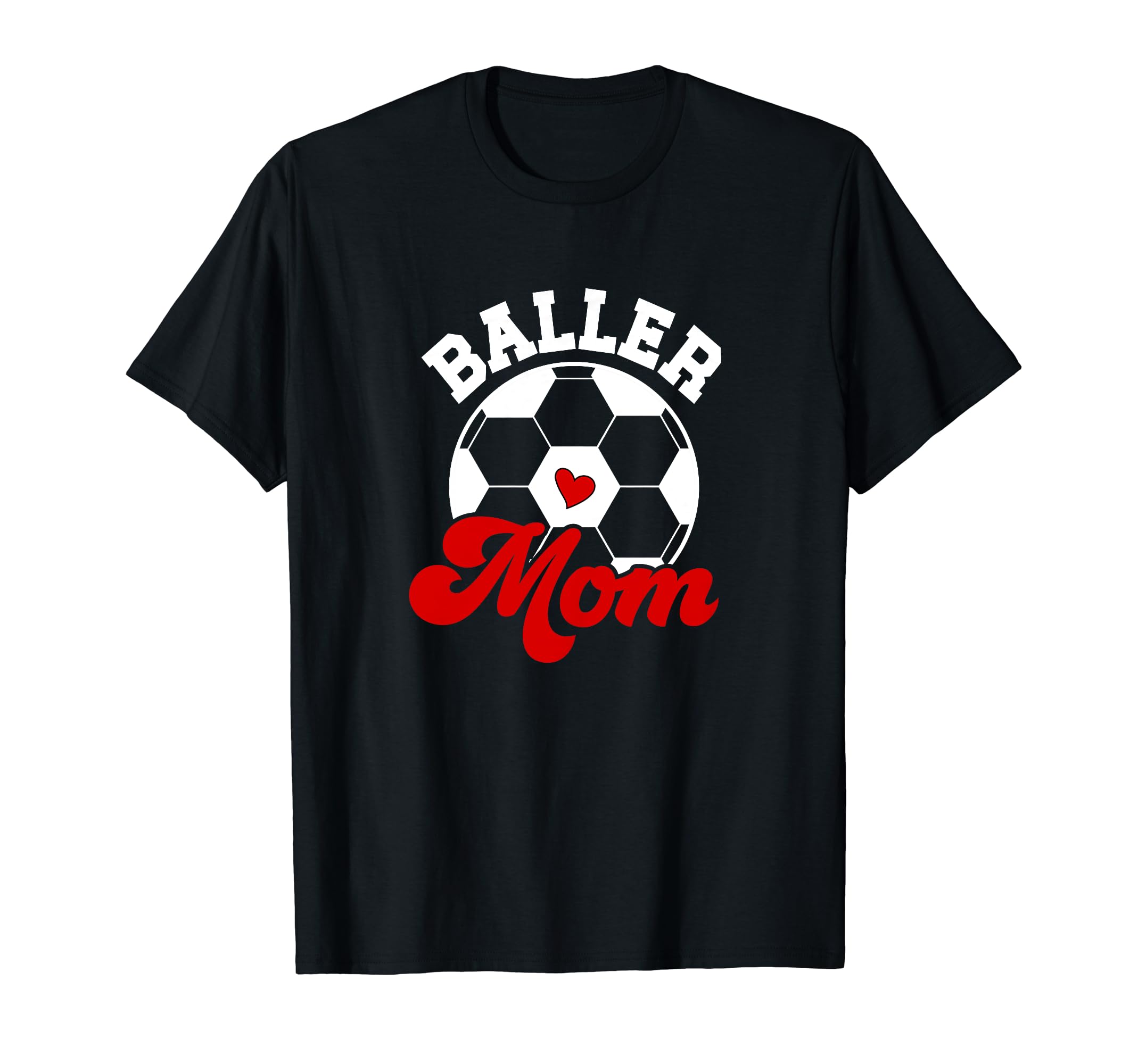 Baller Mom Soccer Mom Soccer Player T-Shirt - Minimalist Print Men Women - T-Shirt, Sweatshirt, Hoodie