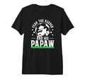 Mens Fear Soccer Keeper Papaw T-Shirt - Casual Everyday Wear Men Women - T-Shirt, Sweatshirt, Hoodie