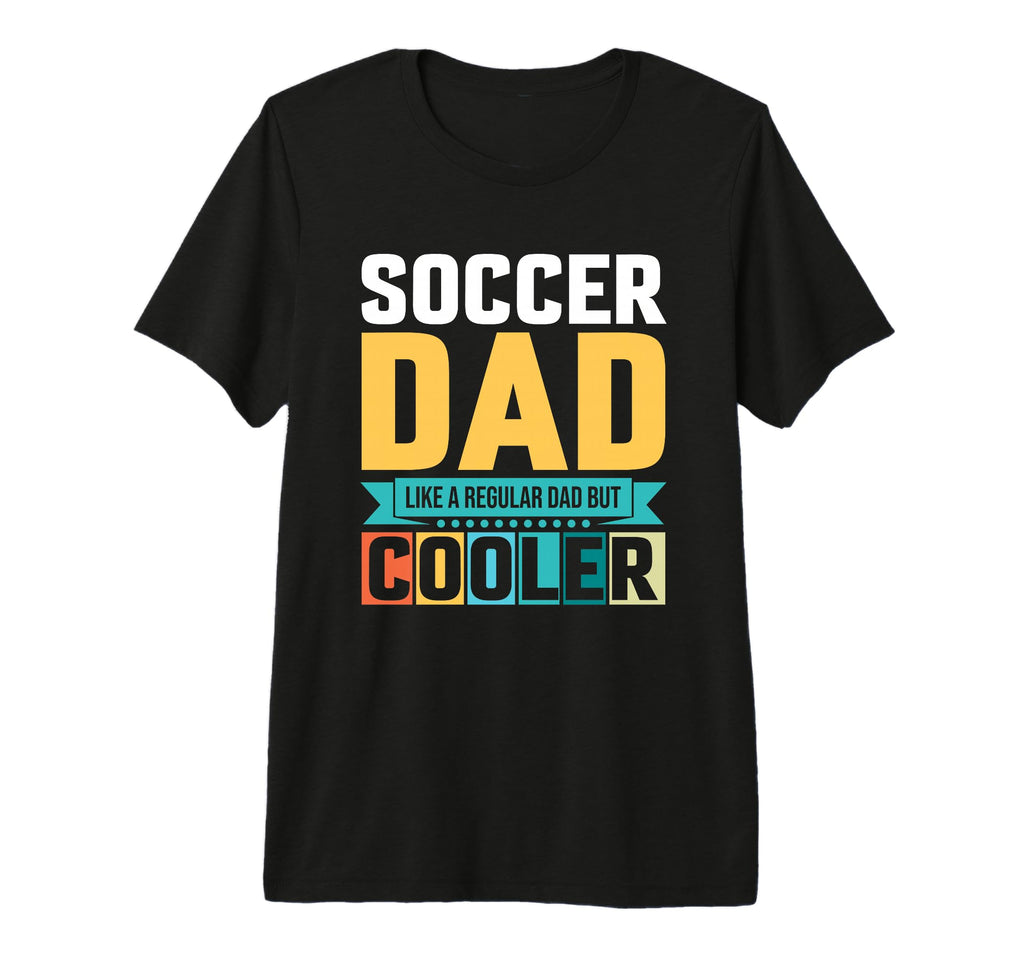 Soccer Dad Like Regular Dad But Cooler Tri T-Shirt - Trendy Graphic Unisex - T-Shirt, Sweatshirt, Hoodie