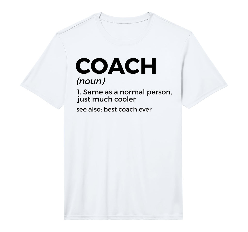 Coach Definition Funny Best Coach Ever T-Shirt - Trendy Graphic Unisex - T-Shirt, Sweatshirt, Hoodie