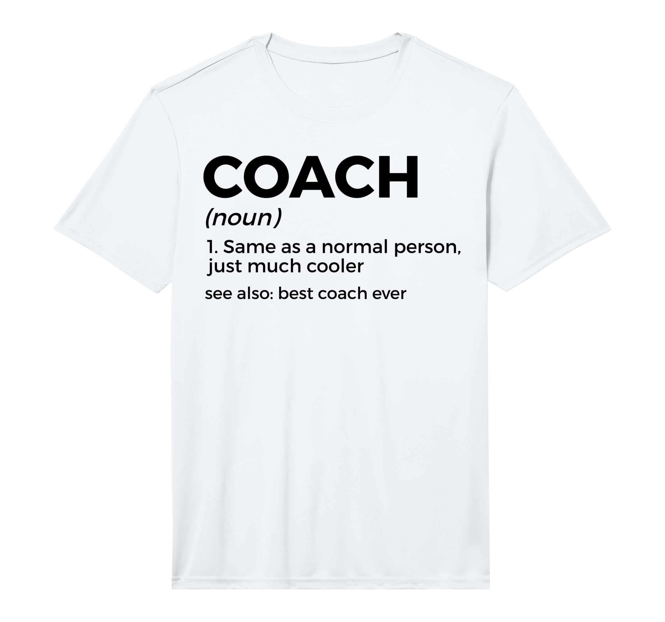 Coach Definition Funny Best Coach Ever T-Shirt - Trendy Graphic Unisex - T-Shirt, Sweatshirt, Hoodie