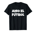 Soccer Spanish I Love Soccer Amo El T-Shirt - Custom Art Print for Adults - T-Shirt, Sweatshirt, Hoodie