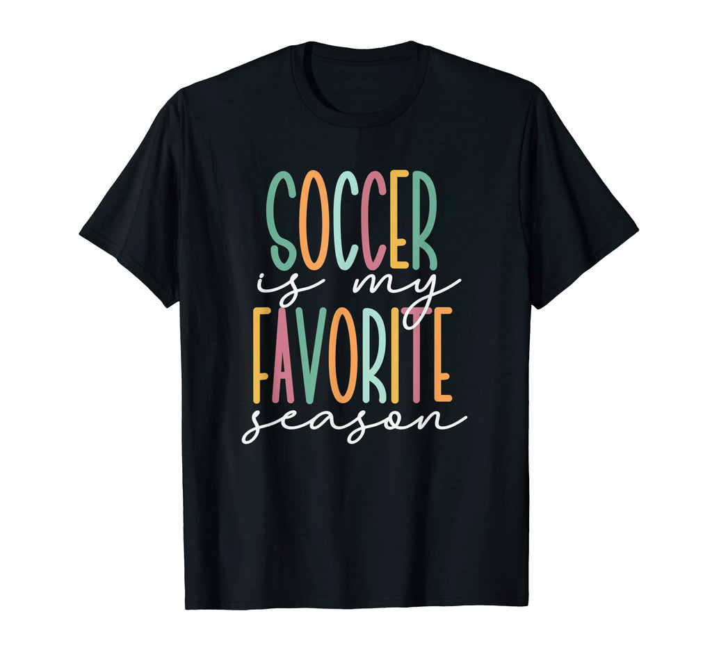 Soccer Player Tees And Soccer Mom Gifts Hoodie - Novelty Apparel for Adults - T-Shirt, Sweatshirt, Hoodie