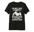 Im Soccer Keeper Mom Soccer T-Shirt - Aesthetic Graphic Men Women - T-Shirt, Sweatshirt, Hoodie