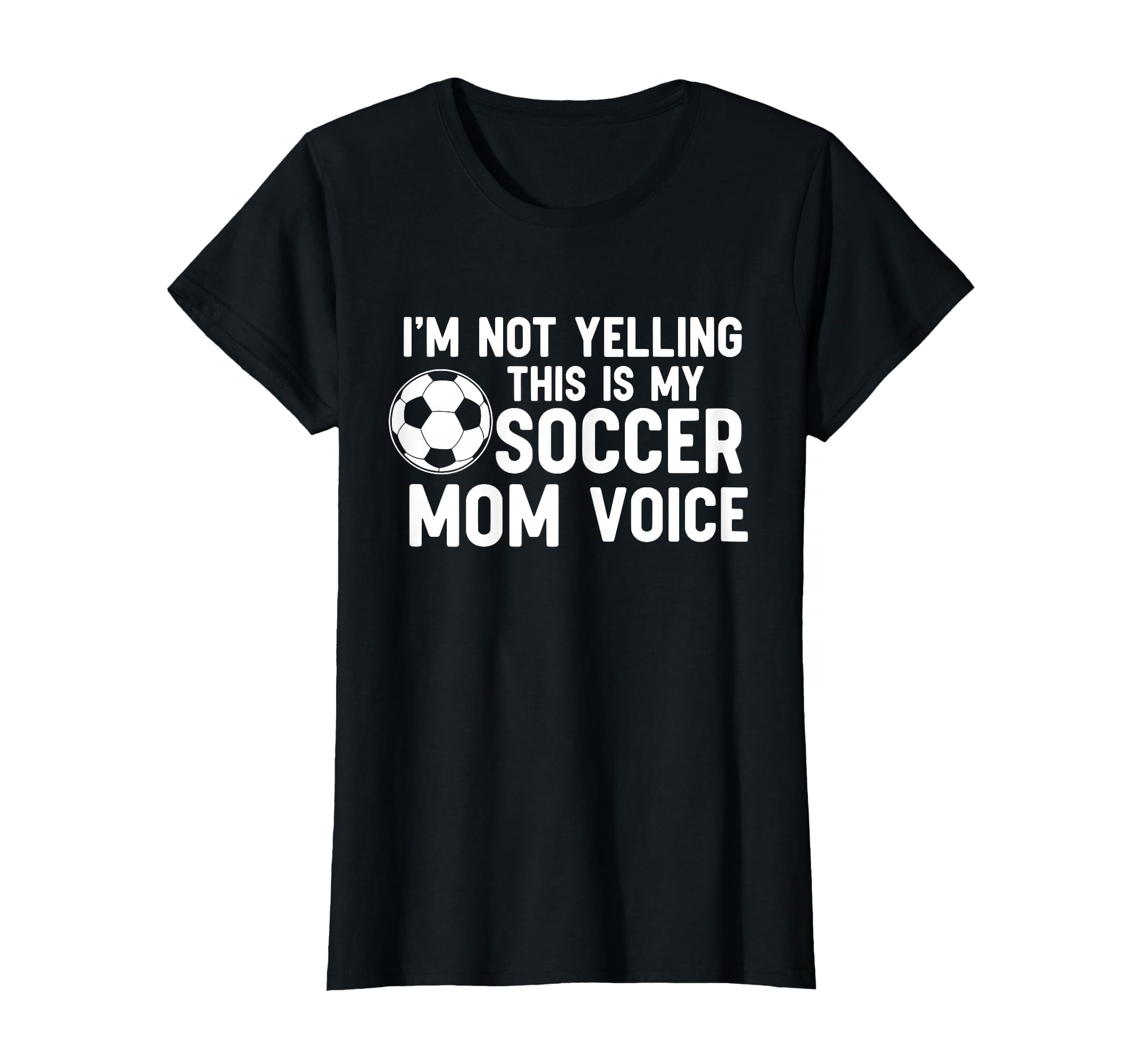 Im Not Yelling This Is My Soccer Mom T-Shirt - Streetwear Style Men Women - T-Shirt, Sweatshirt, Hoodie