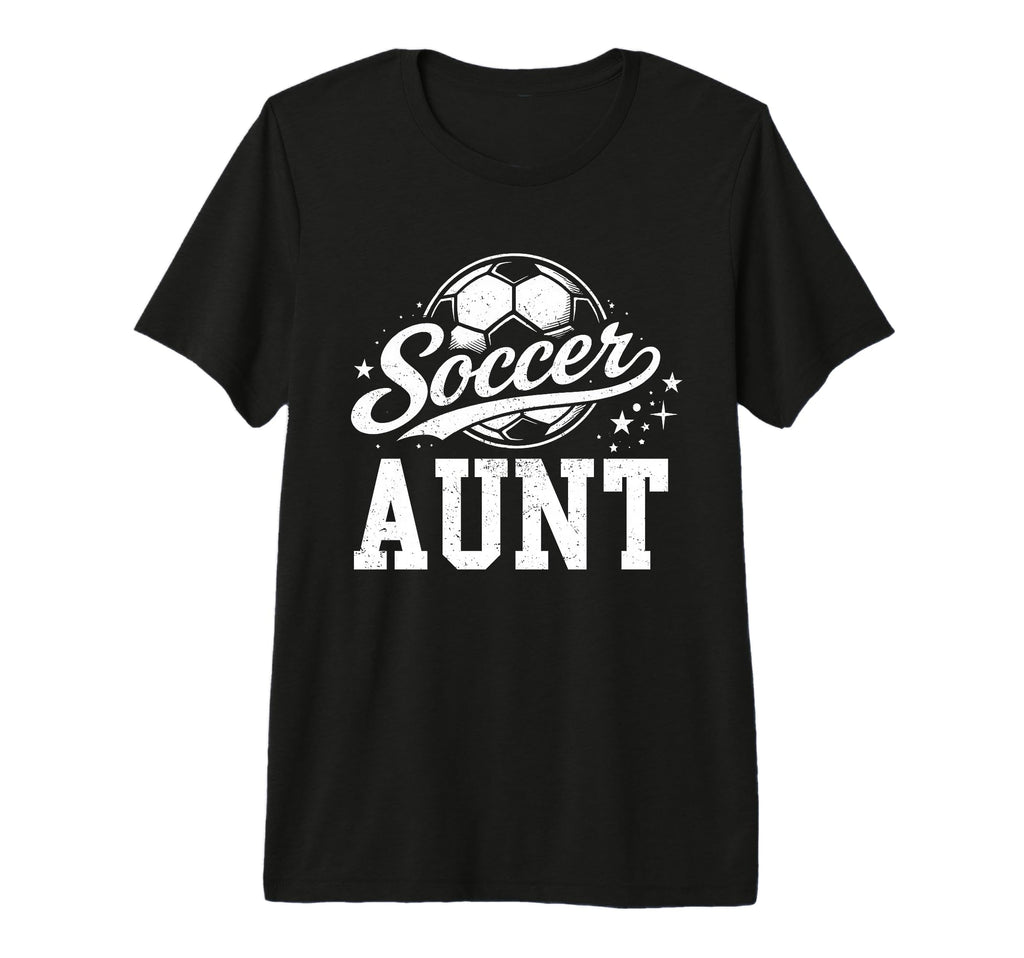 Soccer Aunt Family Matching Soccer Player T-Shirt - Novelty Apparel Unisex - T-Shirt, Sweatshirt, Hoodie