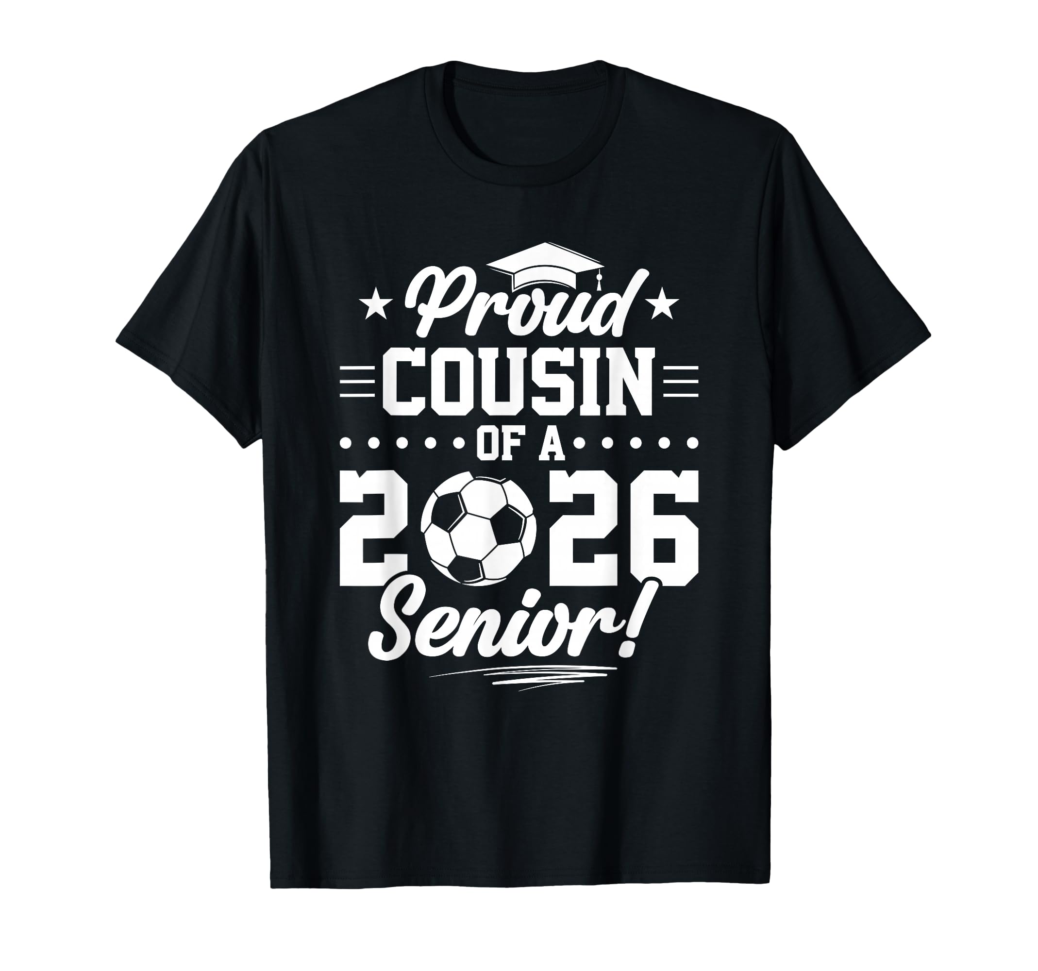 Proud Cousin 2026 Senior Soccer Graduate T-Shirt - Custom Art Print Unisex - T-Shirt, Sweatshirt, Hoodie