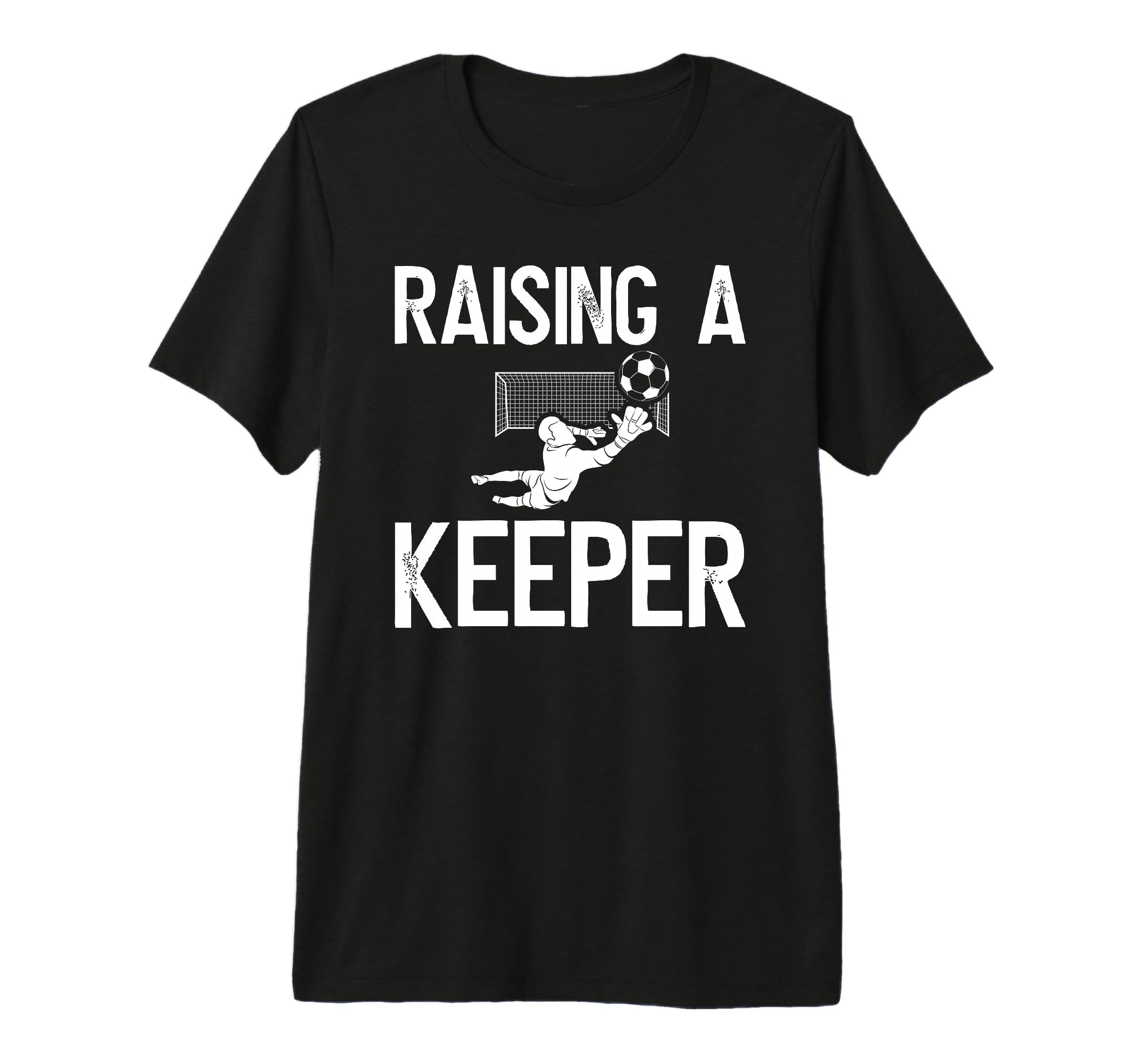Mens Raising Soccer Keeper Dad T-Shirt - Aesthetic Graphic Men Women - T-Shirt, Sweatshirt, Hoodie
