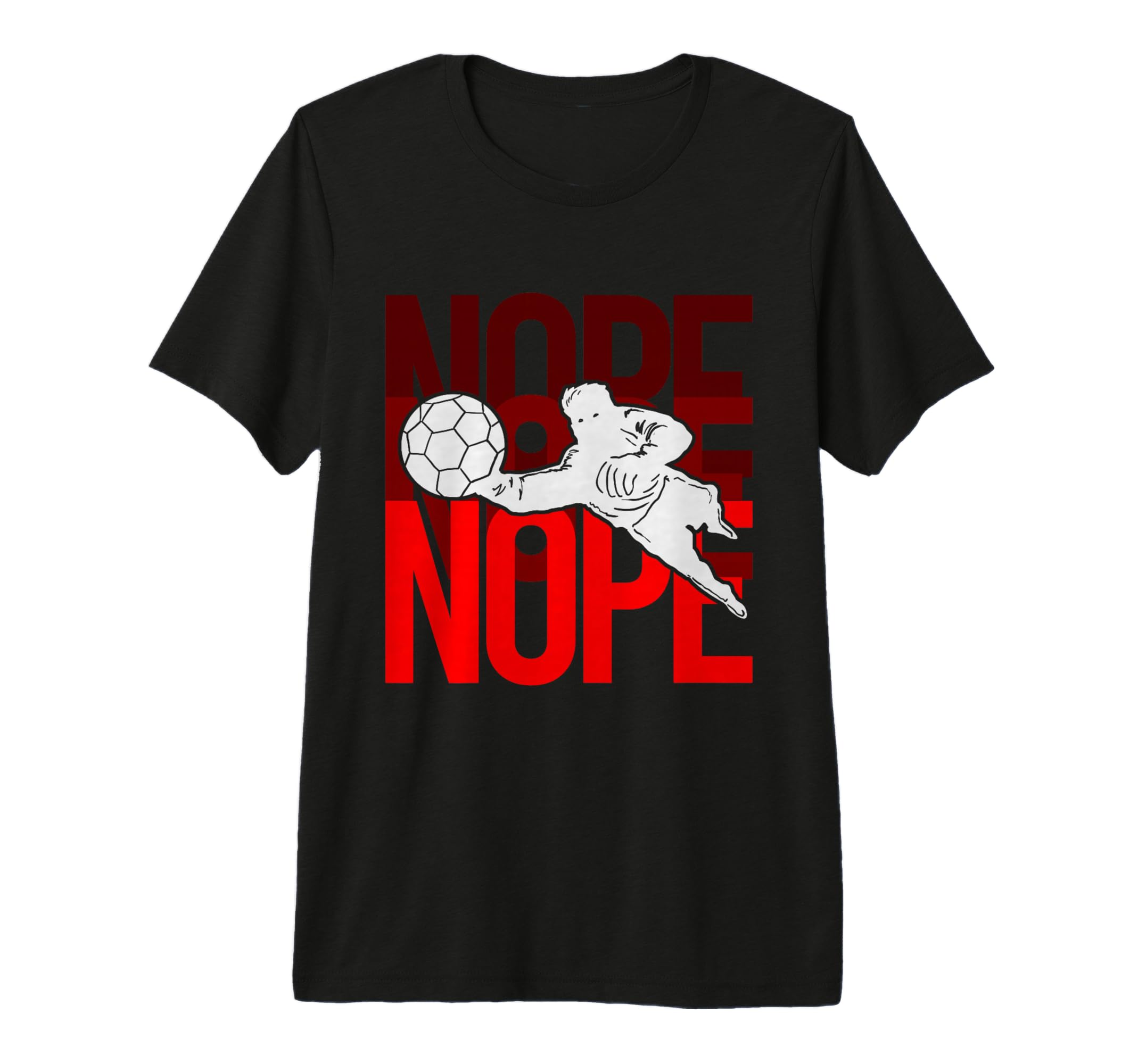 Soccer Goalie Nope Stadium Athlete Tri T-Shirt - Trendy Graphic Unisex - T-Shirt, Sweatshirt, Hoodie