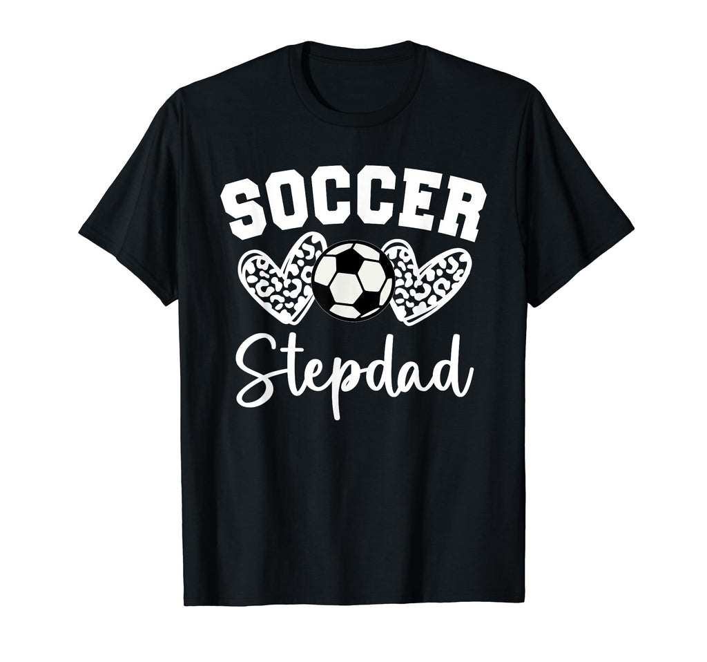 Soccer Stepdad Matching Family Soccer T-Shirt - Streetwear Style Unisex - T-Shirt, Sweatshirt, Hoodie