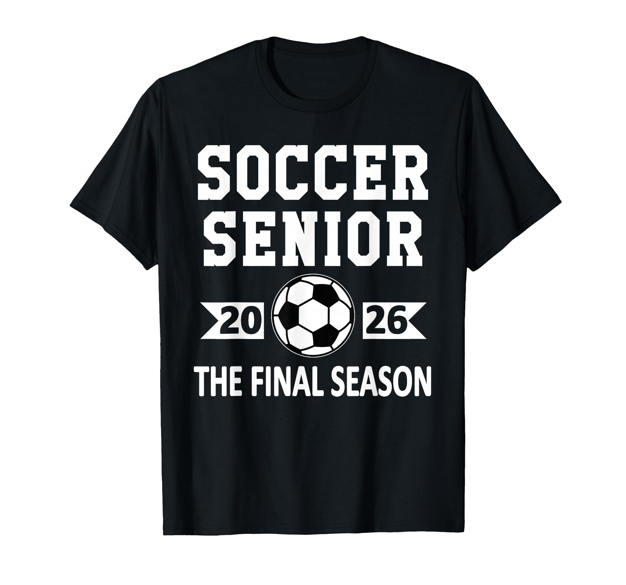 Senior Class 2026 Soccer Senior T-Shirt - Casual Everyday Wear Unisex - T-Shirt, Sweatshirt, Hoodie