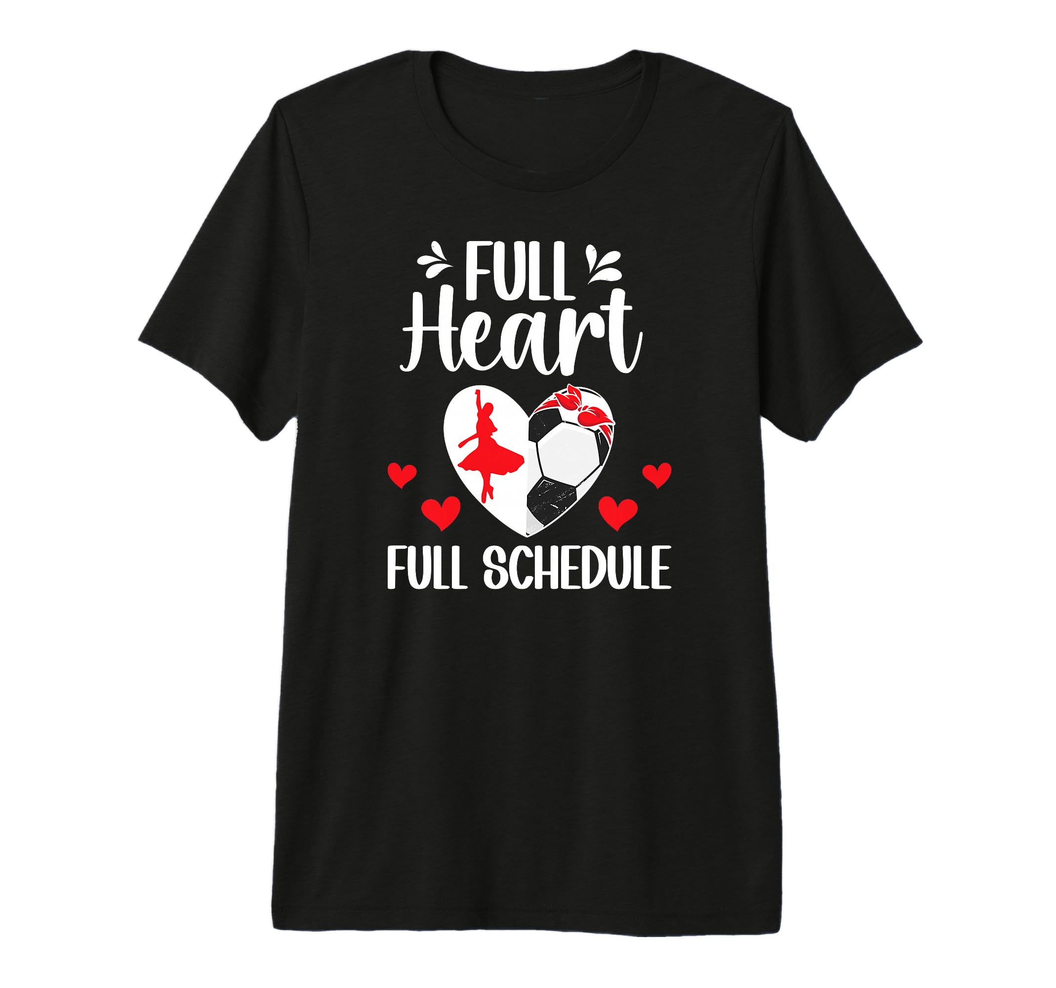 Full Heart Dance And Soccer Mom Dancer T-Shirt - Minimalist Print Unisex - T-Shirt, Sweatshirt, Hoodie