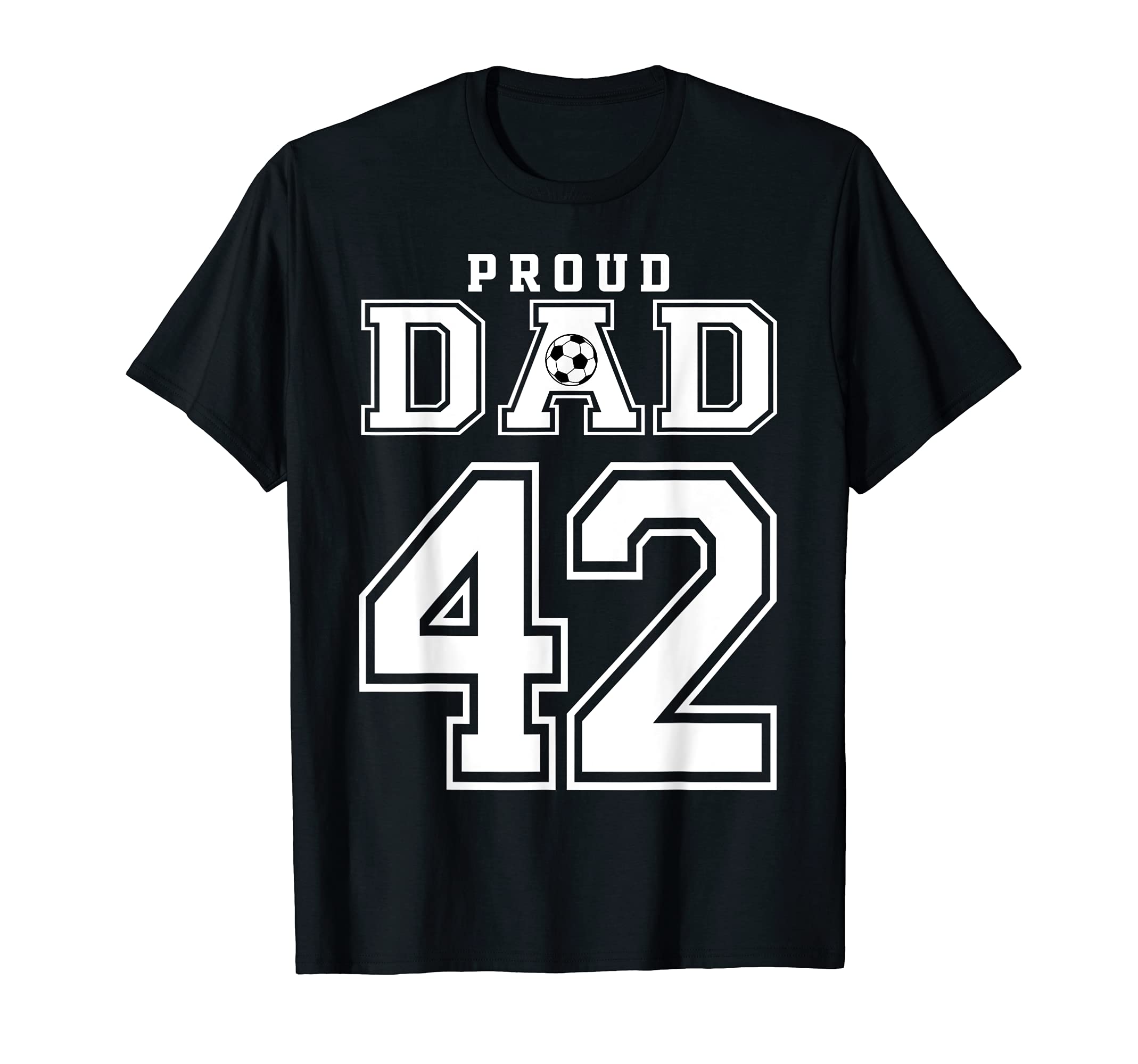 Number 42 Custom Proud Soccer T-Shirt - Fun Novelty Design Men Women - T-Shirt, Sweatshirt, Hoodie