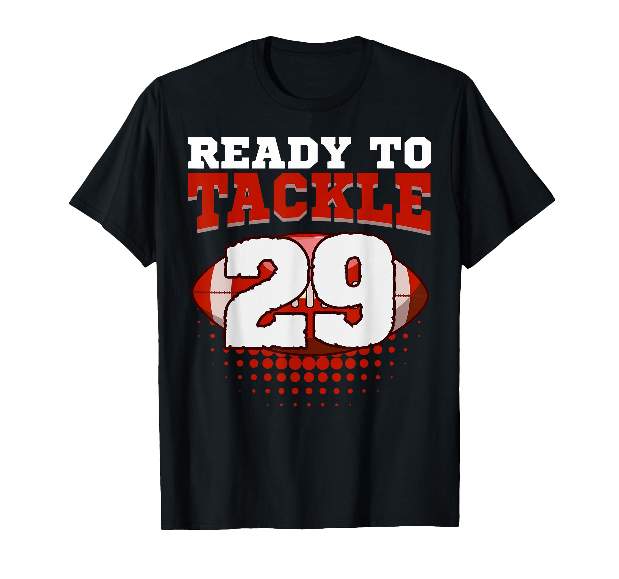 Football 29Th Birthday Player Tackle T-Shirt - Custom Art Print Men Women - T-Shirt, Sweatshirt, Hoodie