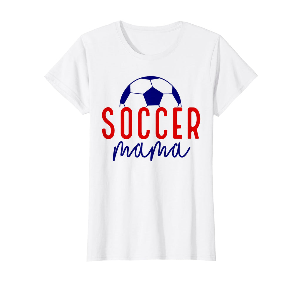 Soccer Mama Soccer Mom Mother Mommy T-Shirt - Fun Novelty Design Men Women - T-Shirt, Sweatshirt, Hoodie