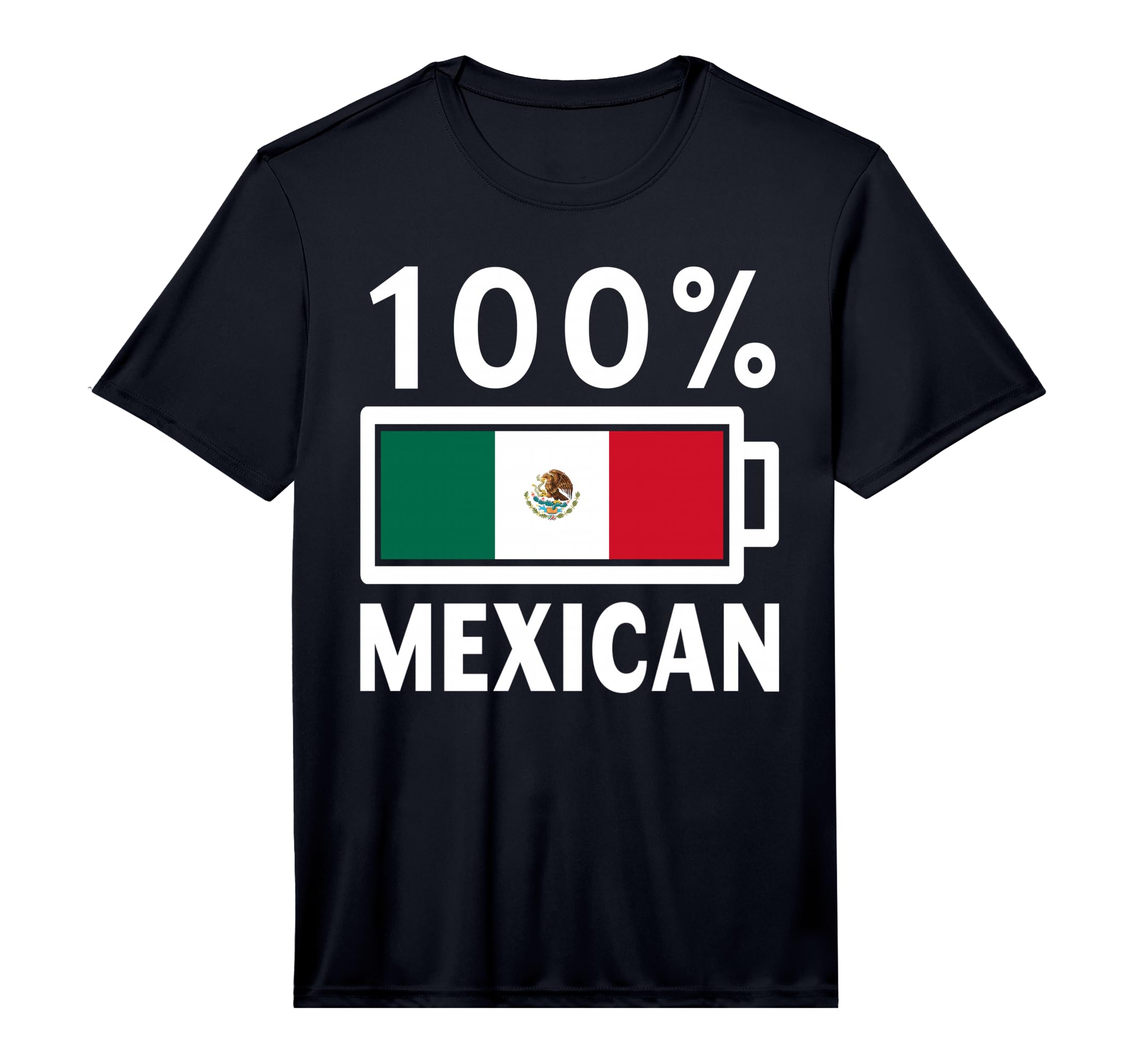 Mexico Flag 100 Mexican Battery T-Shirt - Casual Everyday Wear Men Women - T-Shirt, Sweatshirt, Hoodie