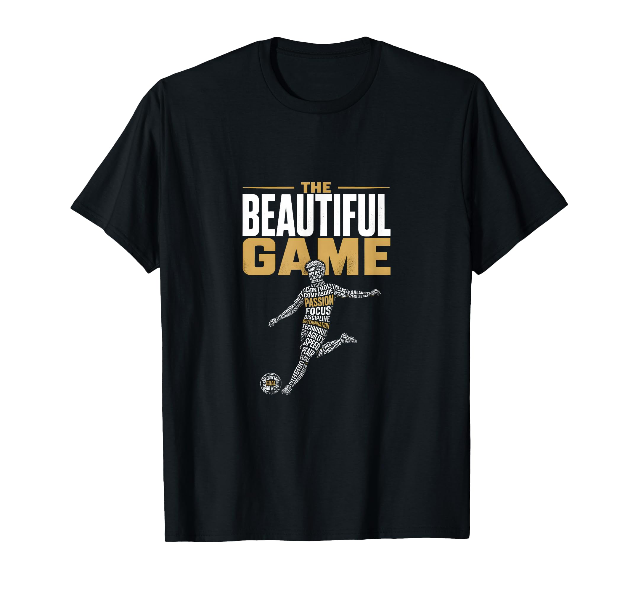 Beautiful Game Soccer Player Fan T-Shirt - Casual Everyday Wear Unisex - T-Shirt, Sweatshirt, Hoodie