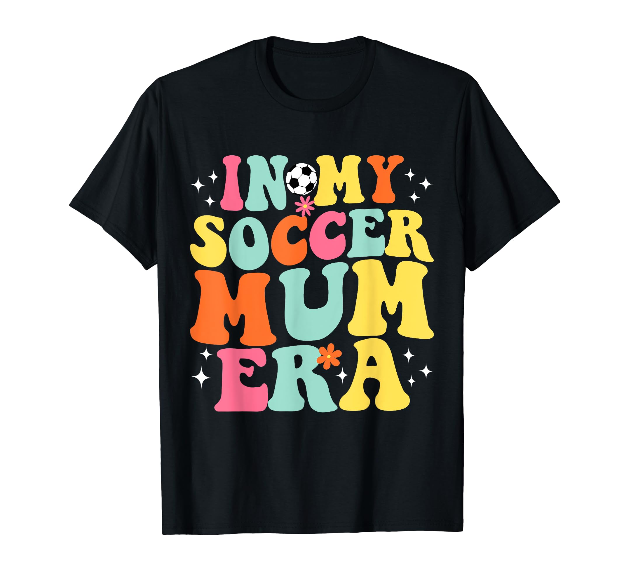 My Soccer Mum Era Game Day Groovy T-Shirt - Casual Everyday Wear for Adults - T-Shirt, Sweatshirt, Hoodie