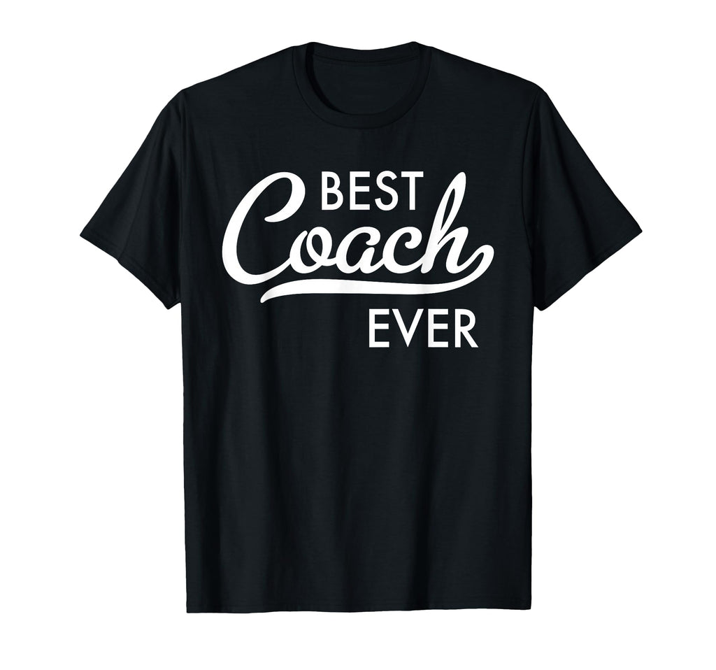Best Coach Ever T-Shirt - Graphic Print Men Women - T-Shirt, Sweatshirt, Hoodie