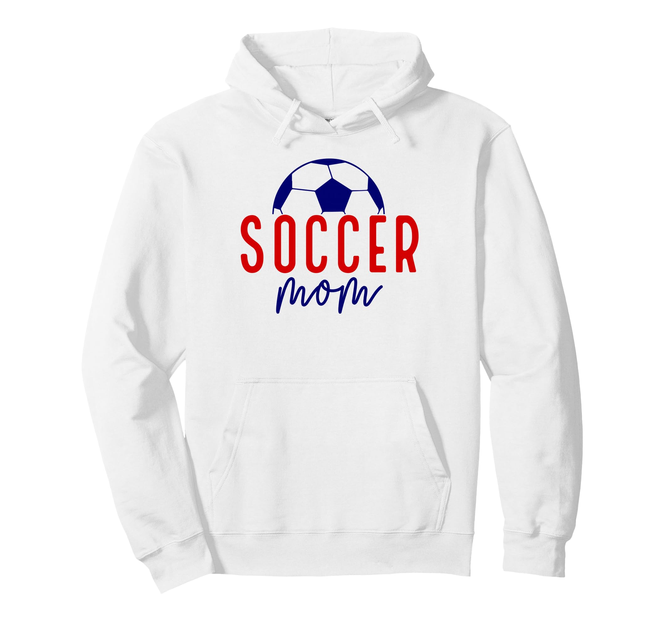 Soccer Mom Mama Soccer Mother Hoodie - Casual Everyday Wear Men Women - T-Shirt, Sweatshirt, Hoodie