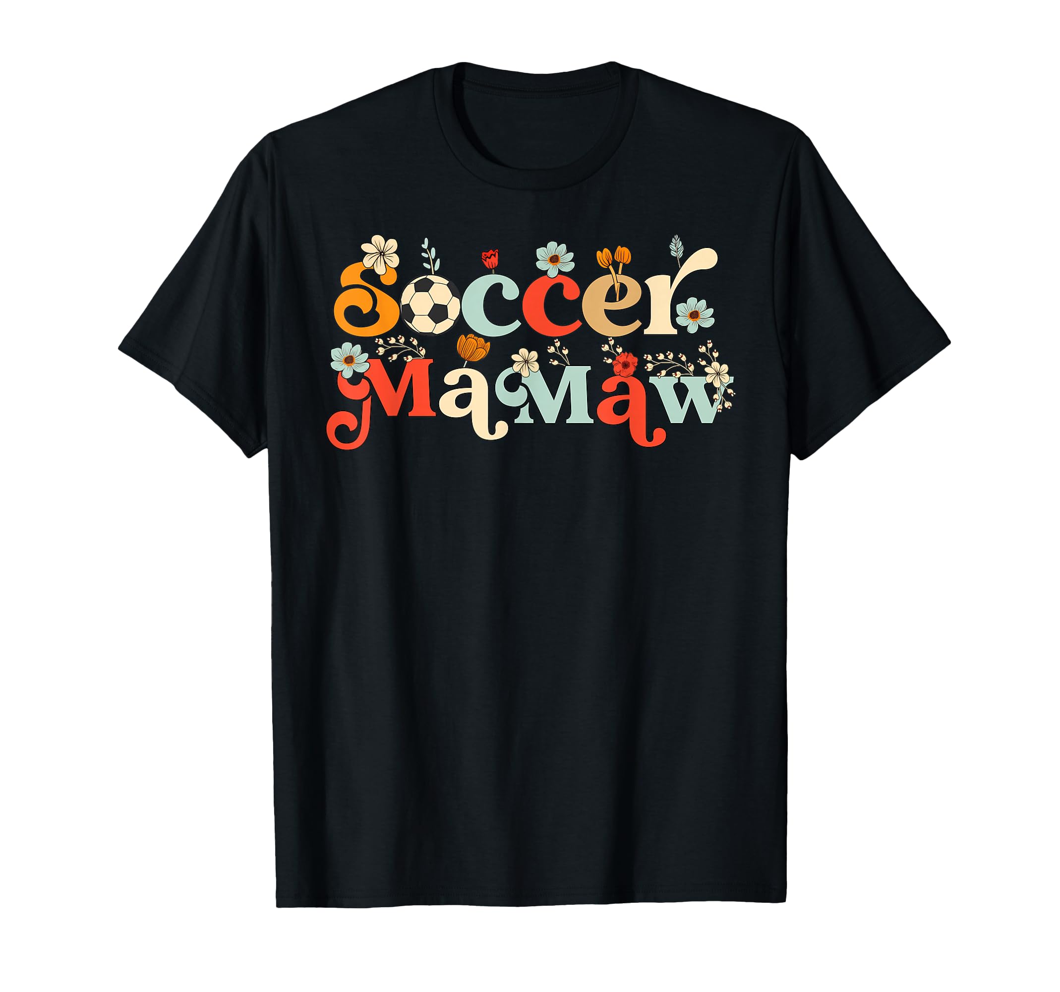 Soccer Mamaw Grandma Wildflower T-Shirt - Fun Novelty Design Men Women - T-Shirt, Sweatshirt, Hoodie