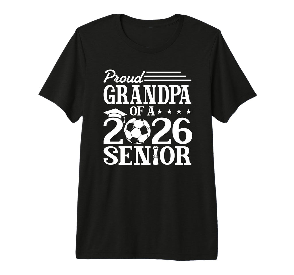Proud Grandpa 2026 Senior Soccer T-Shirt - Custom Art Print Unisex - T-Shirt, Sweatshirt, Hoodie
