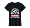 My Favorite Soccer Player Calls Me Mom T-Shirt - Streetwear Style Unisex - T-Shirt, Sweatshirt, Hoodie
