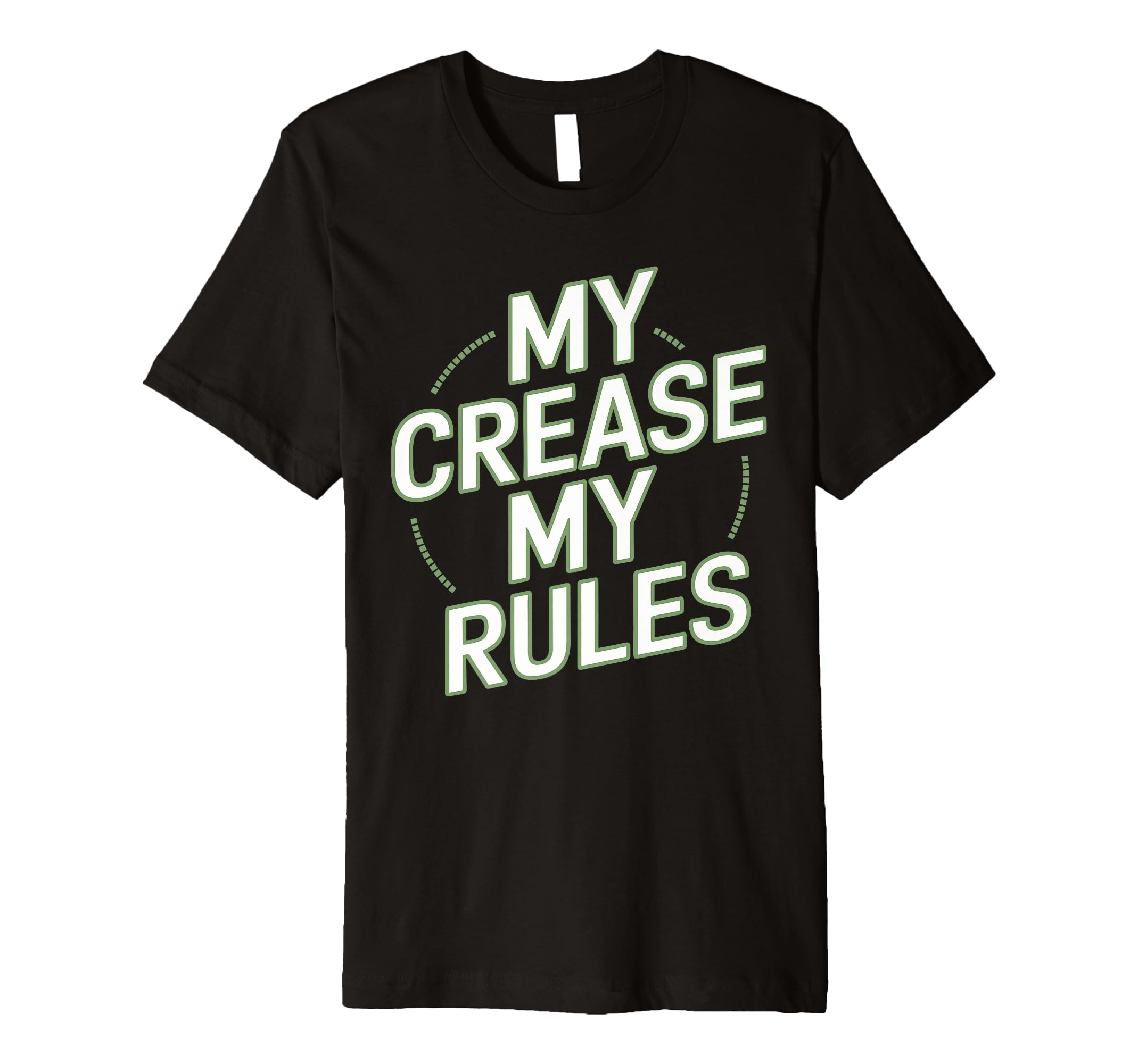 My Crease My Rules Lacrosse T-Shirt - Streetwear Style for Adults - T-Shirt, Sweatshirt, Hoodie