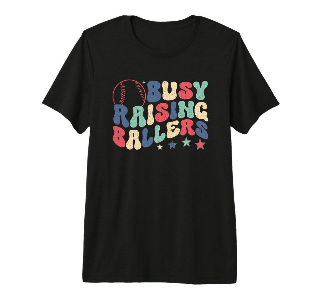 Busy Raising Ballers Fun Sports T-Shirt - Streetwear Style Men Women - T-Shirt, Sweatshirt, Hoodie