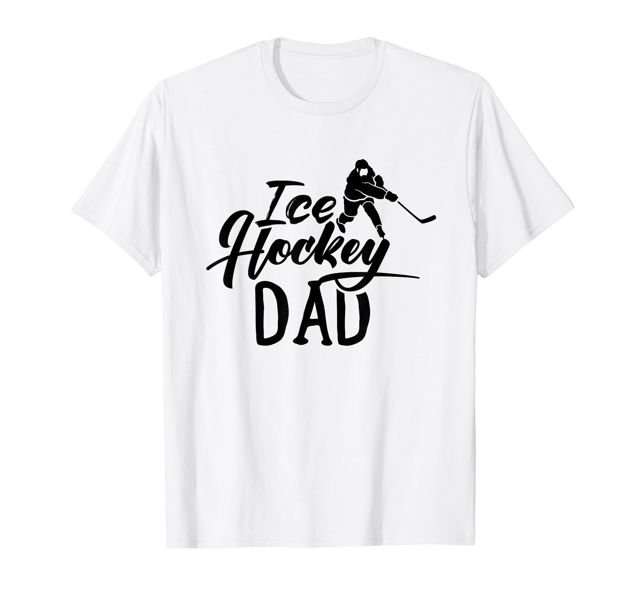 Ice Hockey Dad Coach Player Team Hobby T-Shirt - Fun Novelty Design Unisex - T-Shirt, Sweatshirt, Hoodie