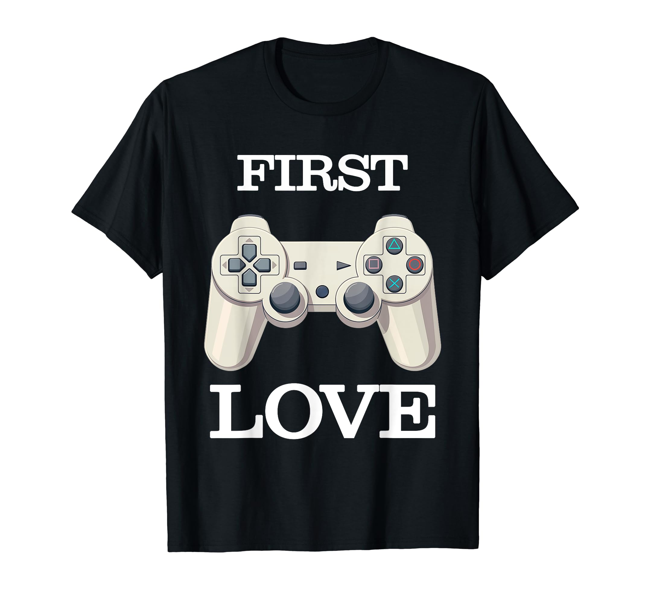 First Love Controller Console Gaming T-Shirt - Trendy Graphic for Adults - T-Shirt, Sweatshirt, Hoodie