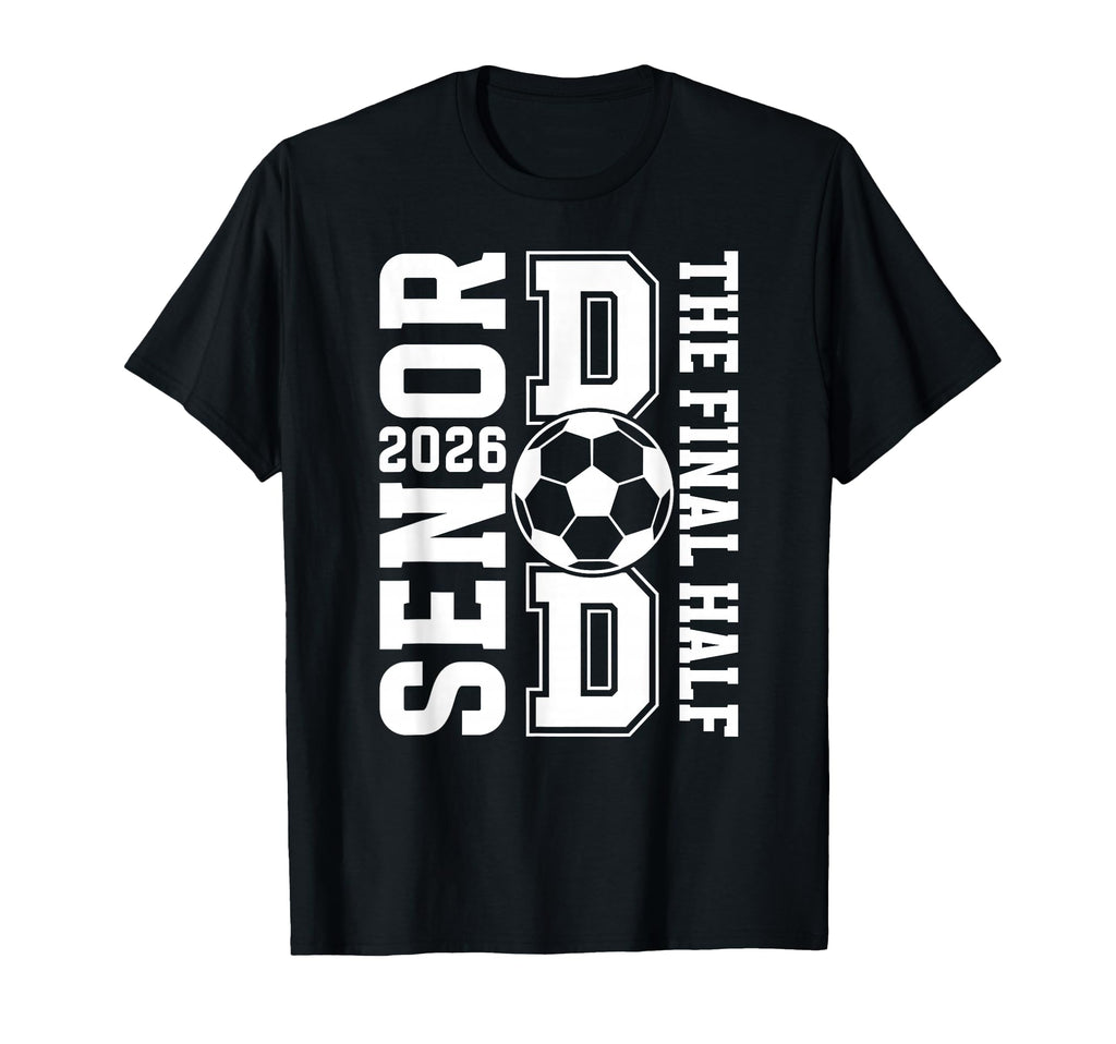Soccer Senior Dad 2026 Proud Soccer T-Shirt - Custom Art Print for Adults - T-Shirt, Sweatshirt, Hoodie