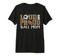 Loud And Proud Ball Mom Leopard T-Shirt - Fun Novelty Design for Adults - T-Shirt, Sweatshirt, Hoodie