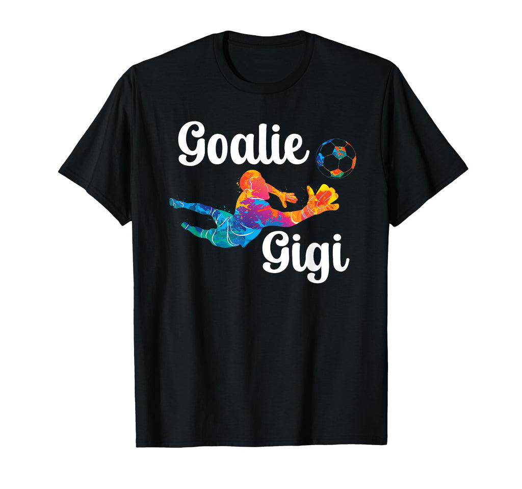 Soccer Goalie Gigi Soccer Keeper T-Shirt - Casual Everyday Wear Men Women - T-Shirt, Sweatshirt, Hoodie