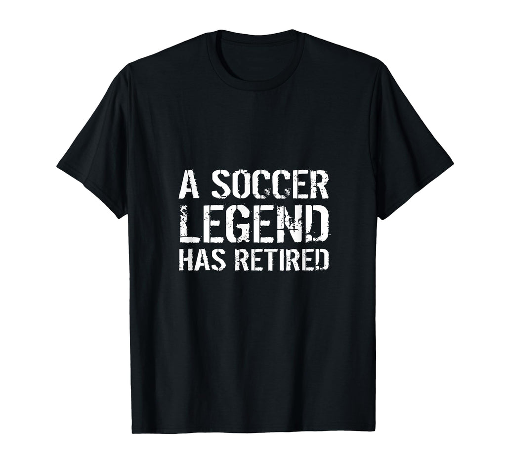 Soccer Legend Has Retired Player T-Shirt - Aesthetic Graphic Men Women - T-Shirt, Sweatshirt, Hoodie