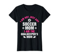 Goalkeeper Mom Soccer Goalie Mama T-Shirt - Unique Graphic for Adults - T-Shirt, Sweatshirt, Hoodie