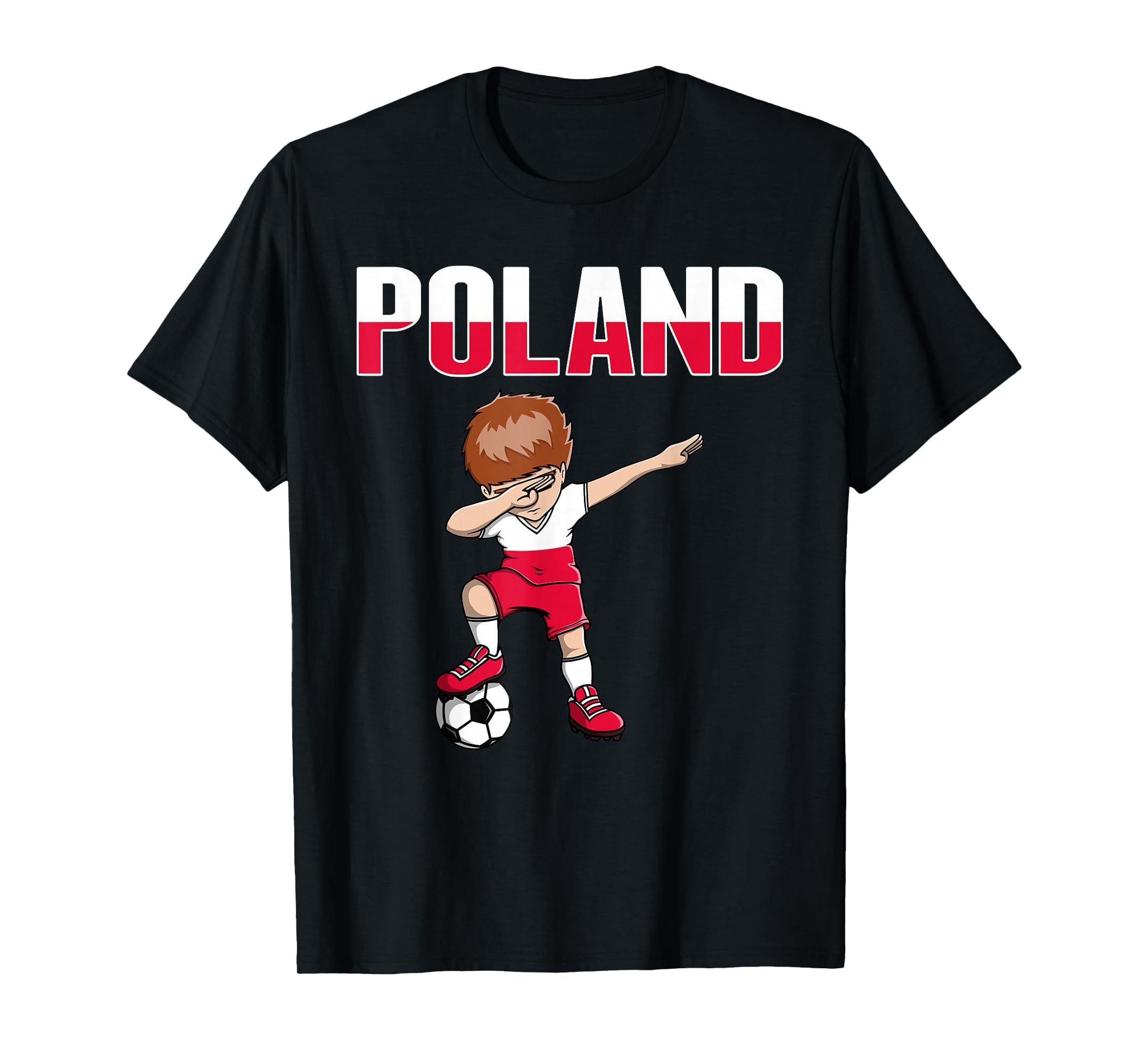 Dabbing Soccer Poland Soccer Fans T-Shirt - Fun Novelty Design Men Women - T-Shirt, Sweatshirt, Hoodie
