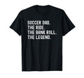 Soccer Dad Funny Ride Bank Roll T-Shirt - Fun Novelty Design Men Women - T-Shirt, Sweatshirt, Hoodie