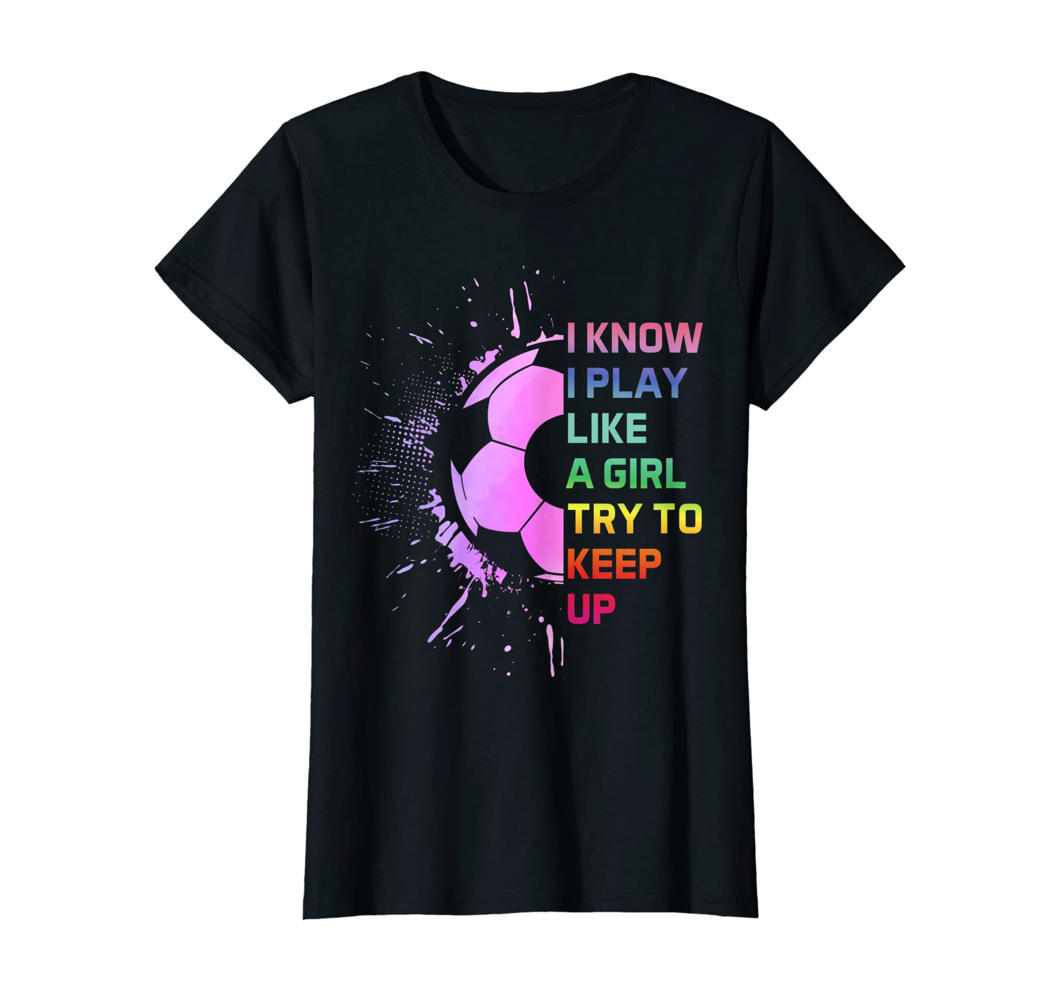 Womens I Know I Play Like Try To Keep T-Shirt - Unique Graphic for Adults - T-Shirt, Sweatshirt, Hoodie