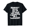 Soccer Mom Groovy Funny Probably My T-Shirt - Fun Novelty Design Men Women - T-Shirt, Sweatshirt, Hoodie