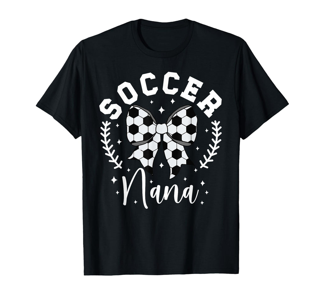Soccer Nana Grandma Nana Soccer T-Shirt - Aesthetic Graphic for Adults - T-Shirt, Sweatshirt, Hoodie