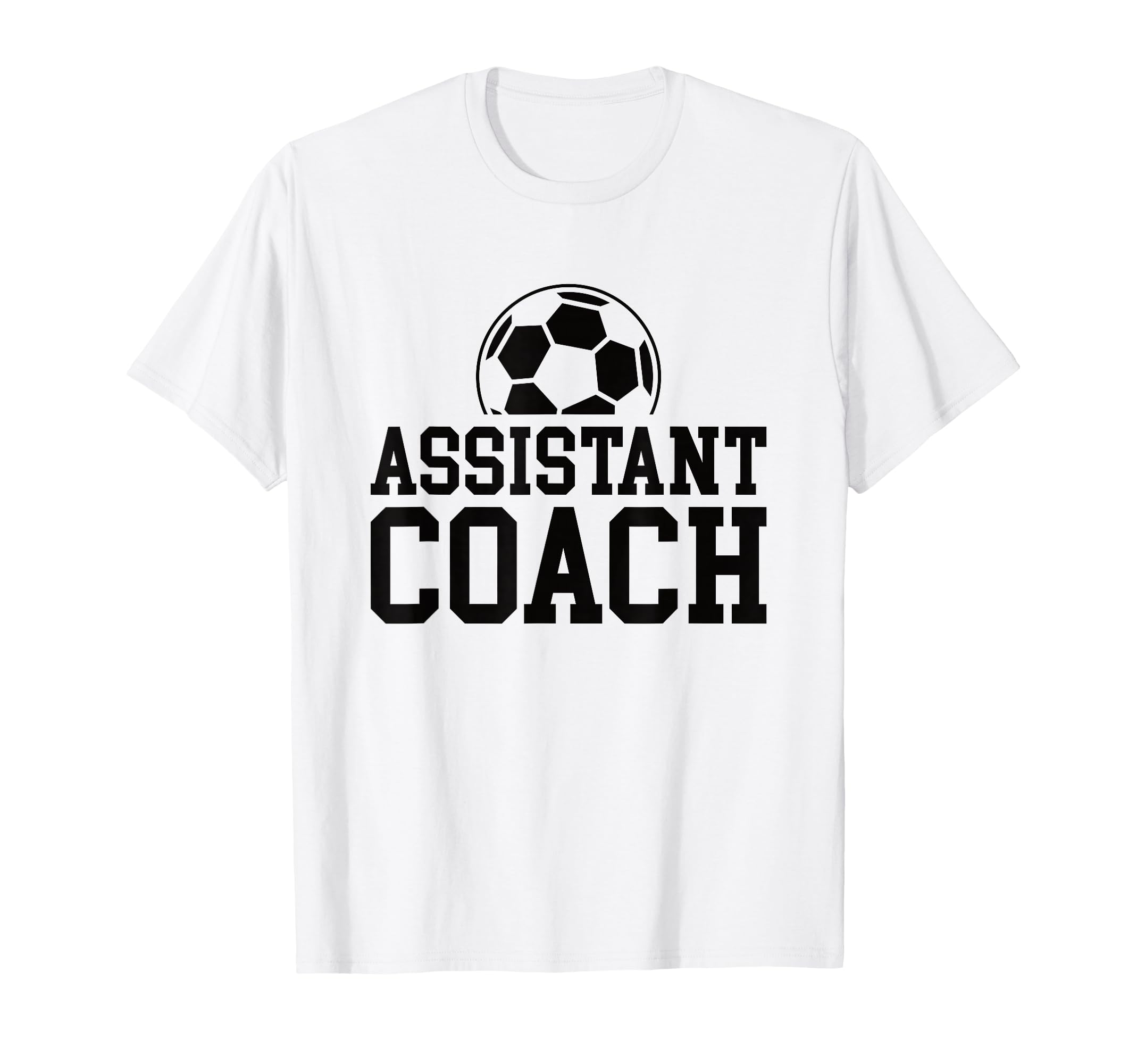 Assistant Soccer Coach T-Shirt - Streetwear Style Men Women - T-Shirt, Sweatshirt, Hoodie